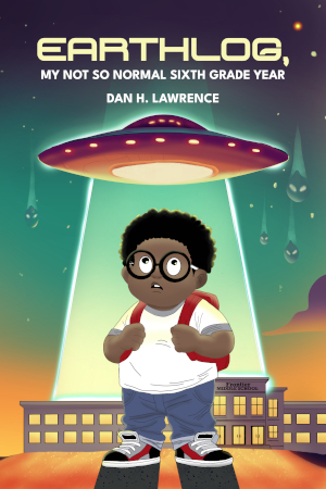 Front cover to Earthlog, My Not So Normal Sixth Grade Year, an alien spaceship hovers over a young boty with a light beam shining down over Frontier Middle School